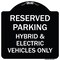 Signmission For Electrical Cars Reserved Parking Hybrid & Electric Vehicles Alum Sign, 18" x 18", BW-1818-23947 A-DES-BW-1818-23947 - alternate 1